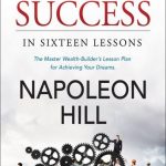 The Law of Success: In Sixteen Lessons
